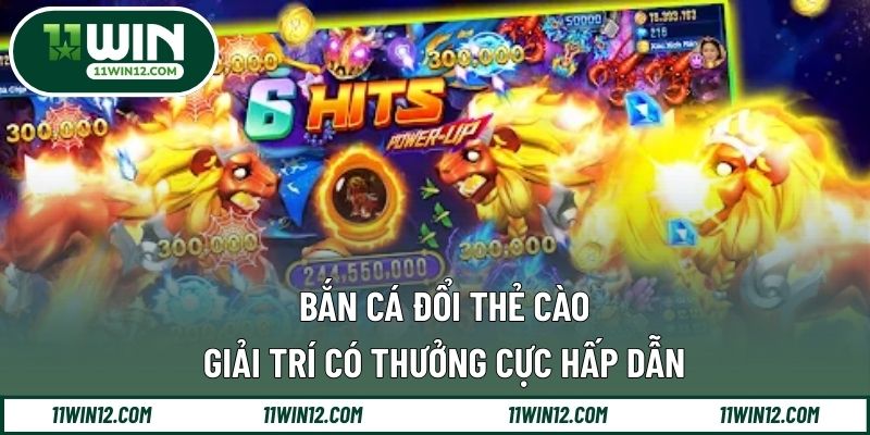 Bắn cá đổi thẻ cào