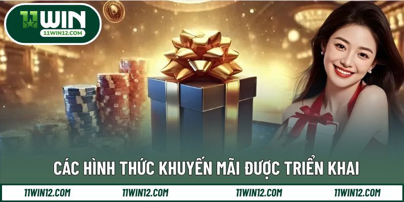 Danh sách khuyến mãi 11WIN phổ biến dành cho hội viên mới