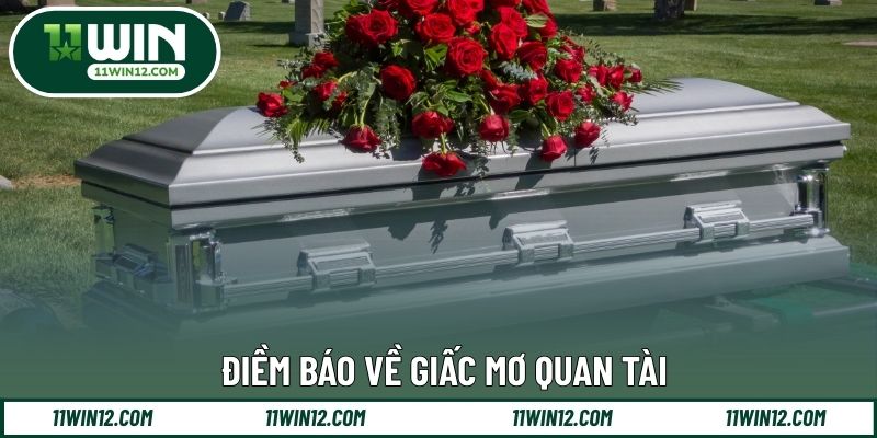 Điềm báo về giấc mơ quan tài 