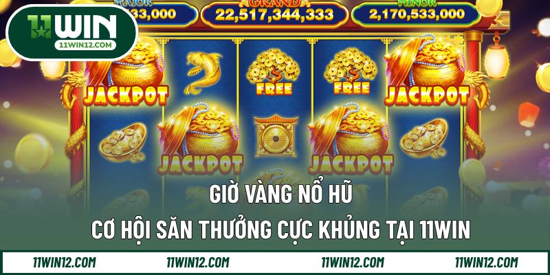 Giờ vàng nổ hũ