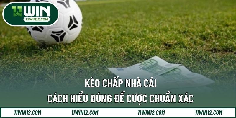 Kèo chấp nhà cái