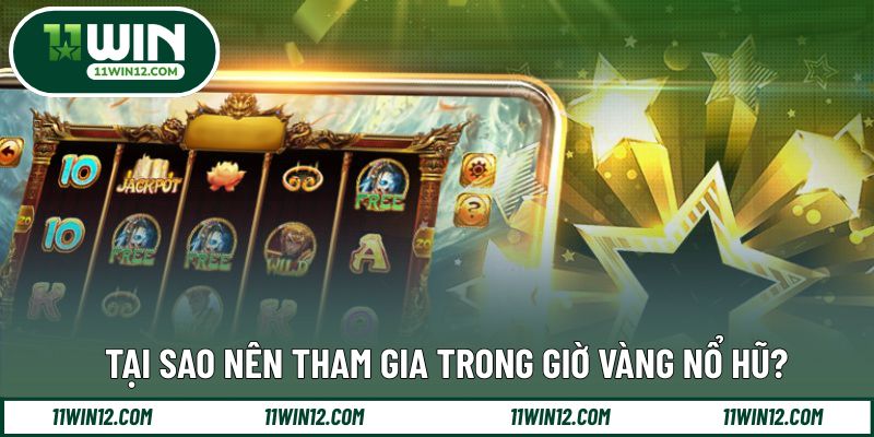 Lợi thế rõ rệt khi tham gia đúng khung thời gian