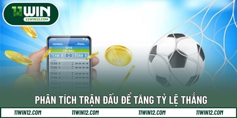 Phân tích trận đấu để tăng tỷ lệ thắng