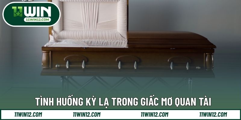 Tình huống kỳ lạ trong giấc mơ quan tài